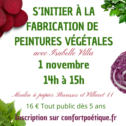 Initiation Fabrication Peintures Végétales  1 novembre 14h à 15h au Moulin à Papier de Brousses et Villaret